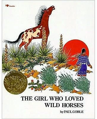 The Girl Who Loved Wild Horses by Paul Goble