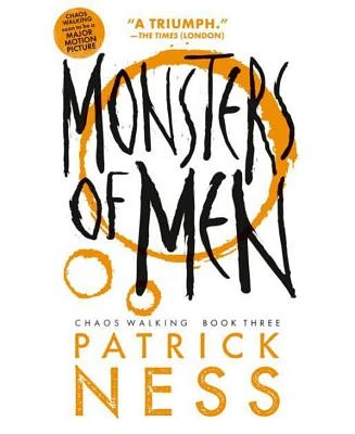 Monsters of Men (Reissue with bonus short story) (Chaos Walking Series #3) by Patrick Ness