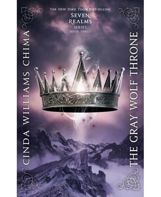 The Gray Wolf Throne (Seven Realms Series #3) by Cinda Williams Chima