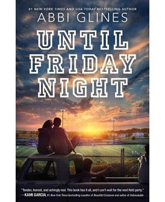 Until Friday Night (Field Party Series #1) by Abbi Glines