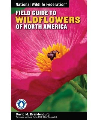 National Wildlife Federation Field Guide to Wildflowers of North America by David M. Brandenburg