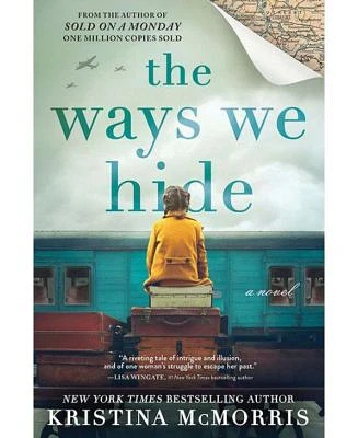 The Ways We Hide by Kristina McMorris