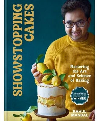 Showstopping Cakes: Mastering the Art and Science of Baking by Rahul Mandal