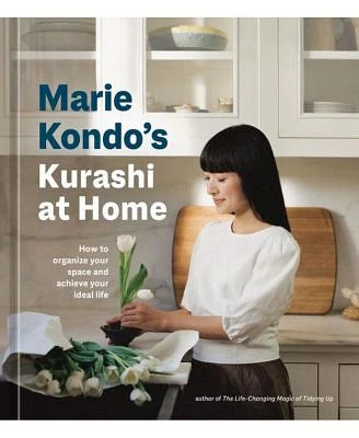 Marie Kondo's Kurashi at Home- How to Organize Your Space and Achieve your Ideal Life by Marie Kondo