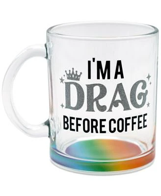 I'm A Drag Before Coffee Glass Mug, Created for Macy's