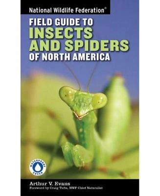 National Wildlife Federation Field Guide to Insects and Spiders & Related Species of North America by Arthur V. Evans