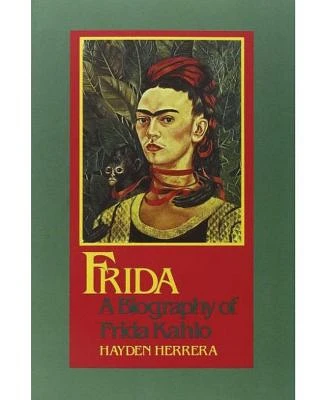 Frida - A Biography of Frida Kahlo by Hayden Herrera