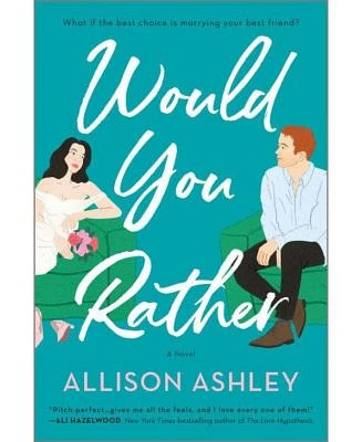 Would You Rather: A Novel by Allison Ashley