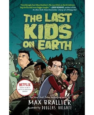 The Last Kids on Earth (Last Kids on Earth Series #1) by Max Brallier