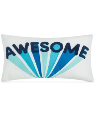 You're Awesome Decorative Pillow, 12" x 22", Created for Macy's