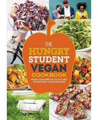 The Hungry Student Vegan Cookbook: More than 200 delicious and nutritious vegan recipes by Spruce