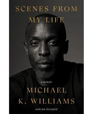 Scenes from My Life: A Memoir by Michael K. Williams