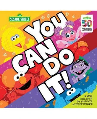 You Can Do It!: A Little Book about the Big Power of Perseverance by Sesame Workshop