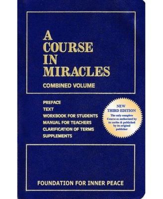 Course in Miracles - Combined Volume by Foundation for Inner Peace