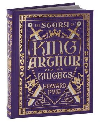 The Story of King Arthur and His Knights (Collectible Editions) by Howard Pyle