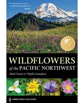 Wildflowers of the Pacific Northwest by Mark Turner