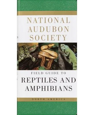 National Audubon Society Field Guide to Reptiles and Amphibians: North America by National Audubon Society