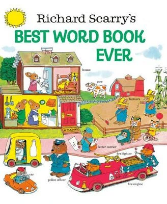 Richard Scarry's Best Word Book Ever by Richard Scarry