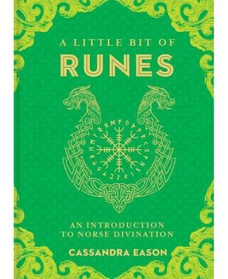 A Little Bit of Runes - An Introduction to Norse Divination by Cassandra Eason