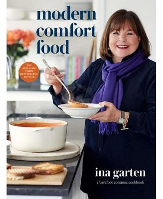 Modern Comfort Food: A Barefoot Contessa Cookbook by Ina Garten