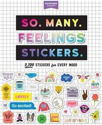 So. Many. Feelings Stickers.: 2,700 Stickers for Every Mood by Pipsticks +Workman