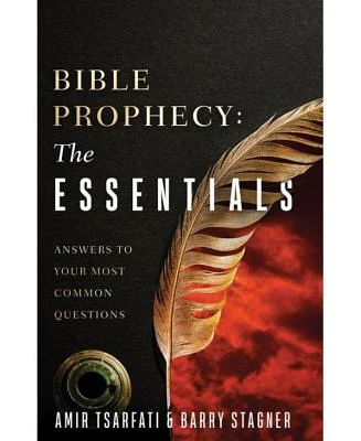 Bible Prophecy: The Essentials: Answers to Your Most Common Questions by Amir Tsarfati