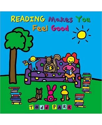 Reading Makes You Feel Good by Todd Parr