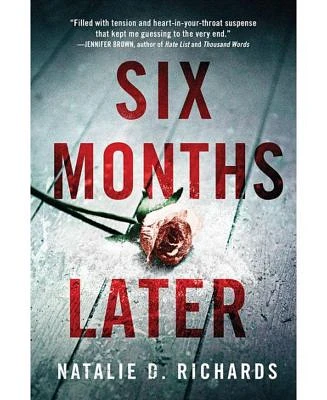 Six Months Later by Natalie D. Richards