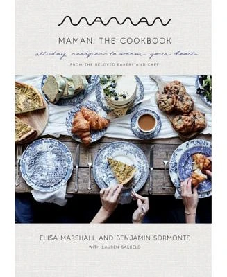 Maman: The Cookbook: All-Day Recipes to Warm Your Heart by Elisa Marshall