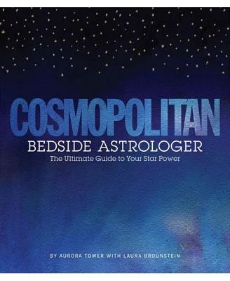 Cosmopolitan Bedside Astrologer - The Ultimate Guide to Your Star Power by Aurora tower