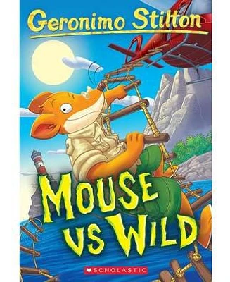 Mouse VS Wild (Geronimo Stilton #82) by Geronimo Stilton