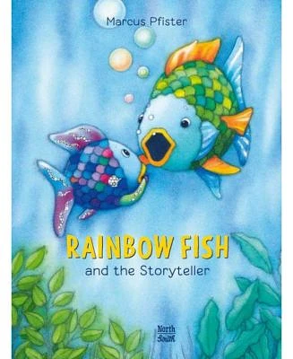 Rainbow Fish and the Storyteller by Marcus Pfister