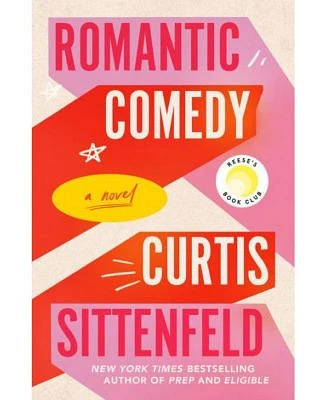 Romantic Comedy: A Novel by Curtis Sittenfeld