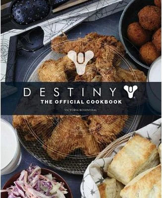 Destiny: The official Cookbook by Victoria Rosenthal