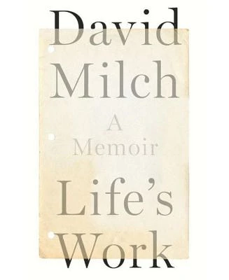 Life's Work: A Memoir by David Milch