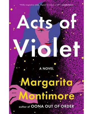 Acts of Violet by Margarita Montimore