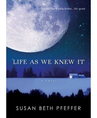 Life As We Knew It (Life As We Knew It Series #1) by Susan Beth Pfeffer