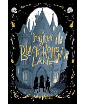 The Mystery of Black Hollow Lane (Black Hollow Lane Series #1) by Julia Nobel