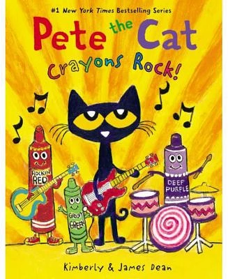 Crayons Rock! (Pete the Cat Series) by James Dean