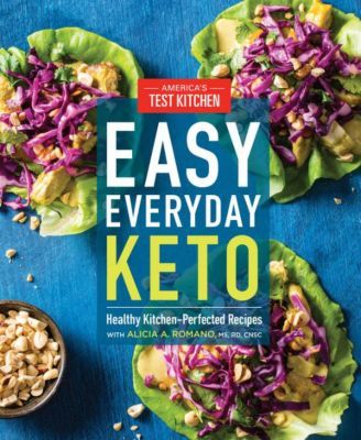 Easy Everyday Keto - Healthy Kitchen-Perfected Recipes by America's Test Kitchen