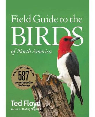 Field Guide to the Birds of North America by Ted Floyd