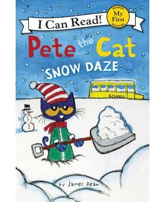 Snow Daze (Pete the Cat) (My First I Can Read Series) by James Dean