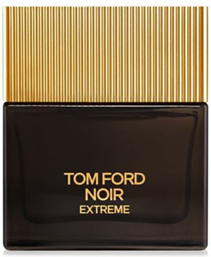 Tom Ford Noir Extreme Men's Eau de Parfum, oz | Foxvalley Mall