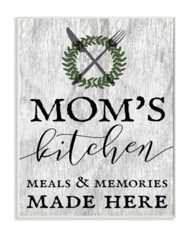 Stupell Industries Moms Kitchen Meals Memories Art Collection