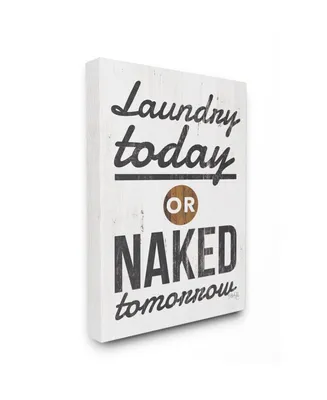Stupell Industries Laundry Today Naked Tomorrow Rustic Black and White Wood Look Sign, 16" L x 20" H