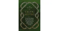 The Book of Celtic Myths