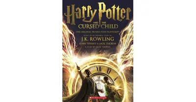 Harry Potter and the Cursed Child, Parts One and Two: The Official Playscript of the Original West End Production by J. K. Rowling