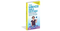 The Miracle Ball Method, Revised Edition: Relieve Your Pain, Reshape Your Body, Reduce Your Stress by Elaine Petrone
