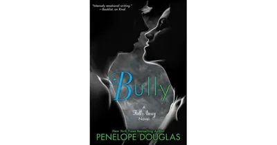 Bully (Fall Away Series #1) by Penelope Douglas