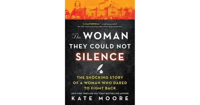 The Woman They Could Not Silence: The Shocking Story of a Woman Who Dared to Fight Back by Kate Moore